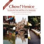 Chow Venice: Savouring The Food And Wine Of La Serenissima