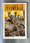 The Glory Of Zeebrugge And The 